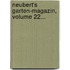 Neubert's Garten-Magazin, Volume 22...