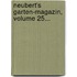 Neubert's Garten-Magazin, Volume 25...