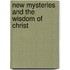 New Mysteries And The Wisdom Of Christ