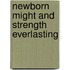 Newborn Might And Strength Everlasting