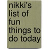 Nikki's List of Fun Things to Do Today by Greg Coyle