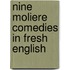 Nine Moliere Comedies in Fresh English