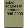 Nobel Lectures In Literature 1996-2000 by Horace Engdahl