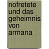 Nofretete und das Geheimnis von Armana door Carola Wedel