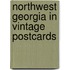 Northwest Georgia in Vintage Postcards