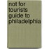 Not For Tourists Guide To Philadelphia