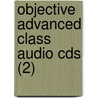 Objective Advanced Class Audio Cds (2) by Felicity O'Dell