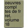 Oeuvres Compl Tes De Fr Ret, Volume 18 door Nicolas Fr ret