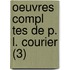 Oeuvres Compl Tes De P. L. Courier (3)