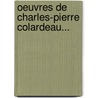 Oeuvres De Charles-Pierre Colardeau... door Charles-Pierre Colardeau