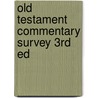 Old Testament Commentary Survey 3Rd Ed door Tremper Longman