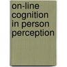 On-Line Cognition In Person Perception door John N. Bassili