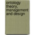 Ontology Theory, Management And Design