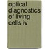 Optical Diagnostics Of Living Cells Iv