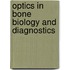 Optics In Bone Biology And Diagnostics