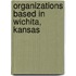 Organizations Based in Wichita, Kansas