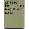 Ort Read Bck:phonics Level 3 Sing Song door Roderick Hunt