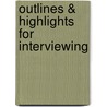 Outlines & Highlights For Interviewing door Cram101 Textbook Reviews