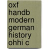 Oxf Handb Modern German History Ohhi C by Wilber Smith