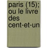 Paris (15); Ou Le Livre Des Cent-Et-Un door Source Wikia