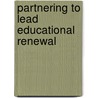Partnering To Lead Educational Renewal by Kathleen Cohn