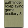 Pathfinder Roleplaying Game Bestiary 3 by Wayne Reynolds