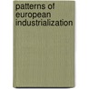 Patterns of European Industrialization by Richard Sylla