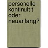 Personelle Kontinuit T Oder Neuanfang? door Udo Ehrich