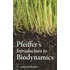 Pfeiffer's Introduction To Biodynamics