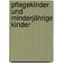 Pflegekinder Und Minderjährige Kinder