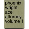 Phoenix Wright: Ace Attorney, Volume 1 door Kenji Kuroda