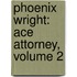 Phoenix Wright: Ace Attorney, Volume 2