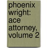 Phoenix Wright: Ace Attorney, Volume 2 by Kenji Kuroda