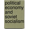 Political Economy And Soviet Socialism door Alec Nove