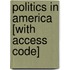 Politics In America [With Access Code]
