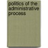 Politics Of The Administrative Process