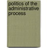 Politics Of The Administrative Process door Donald F. Kettl