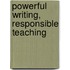 Powerful Writing, Responsible Teaching
