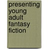Presenting Young Adult Fantasy Fiction by Macrae