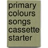 Primary Colours Songs Cassette Starter