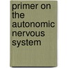 Primer On The Autonomic Nervous System door Italo Biaggioni