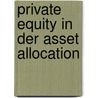Private Equity In Der Asset Allocation door Sebastian Oberhauser