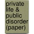 Private Life & Public Disorder (Paper)