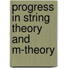 Progress In String Theory And M-Theory door L. Baulieu