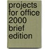 Projects For Office 2000 Brief Edition