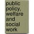 Public Policy, Welfare and Social Work