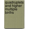 Quadruplets And Higher Multiple Births by Marie M. Clay