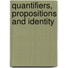 Quantifiers, Propositions And Identity door Robert Goldblatt