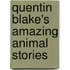 Quentin Blake's Amazing Animal Stories