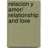 Relacion y amor/ Relationship and Love by Jiddu Krishnamurti